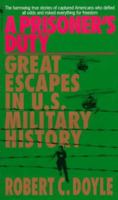 A Prisoner's Duty: Great Escapes in U.S. Military History 1557501807 Book Cover
