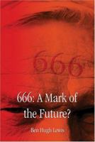 666, a Mark of the Future? 1413713610 Book Cover