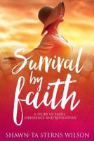 Survival by Faith 0692618961 Book Cover