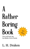 A Rather Boring Book 0999745166 Book Cover