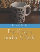 The King is under Check! B08P2C69LM Book Cover