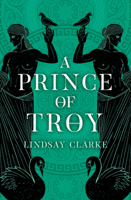 A Prince of Troy (The Troy Quartet #1) 0008371040 Book Cover