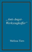 Anti-Angst-Werkzeugkoffer: Schnelle Techniken Um Das Gehirn Neu Zu Vernetzen 1502568667 Book Cover