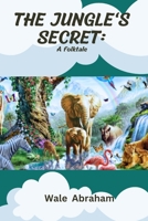 The Jungle's Secrete: A folktale B0CGYH2W37 Book Cover