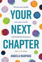 Your Next Chapter: Ditch your doubt, own your worth and build the business you really want 0645008109 Book Cover