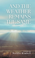 And the Weather Remains the Same B0FDY7WRZY Book Cover