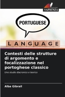 Contesti delle strutture di argomento e focalizzazione nel portoghese classico (Italian Edition) 6208584892 Book Cover