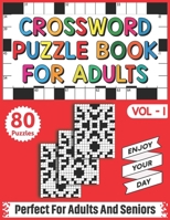 Crossword Puzzle Book For Adults: Take a Puzzle Journey With 80 Large Print Easy-To-Read Crossword Puzzles Book For Adults Seniors Men And Women B08RR9SYRG Book Cover