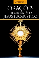 ORAÇÕES DE ADORAÇÃO A JESUS EUCARÍSTICO B0CG89GZ5S Book Cover