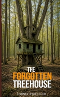 THE FORGOTTEN TREEHOUSE B0FV21MXLL Book Cover
