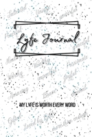 Lyfe Journal 1304920852 Book Cover