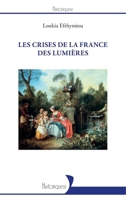 Les crises de la France des Lumières (Historiques) (French Edition) 2343132631 Book Cover