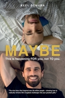 Maybe This is Happening For You, Not to You: How to Radically Reframe Life's Toughest Challenges Into Your Greatest Gifts B0FLKMXRD7 Book Cover