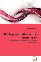 The Representation of the Female Body: The Female Body in the U.S. Fashion Magazines 3639273923 Book Cover