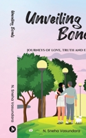Unveiling Bonds: Journeys of Love,Truth and Family B0CJ8CBNFY Book Cover