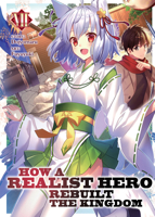 How a Realist Hero Rebuilt the Kingdom (Light Novel) Vol. 7 1645055124 Book Cover