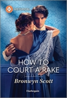 How to Court a Rake (Wed Within a Year, 1) 1335540032 Book Cover