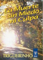 La muerte sin miedo ni culpa (Trigueirinhio) 9501701581 Book Cover