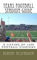 Texas Football Stadium Guide 1468113089 Book Cover