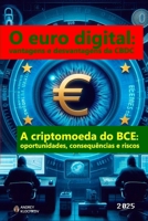 O euro digital: vantagens e desvantagens da CBDC: A criptomoeda do BCE: oportunidades, consequências e riscos (Portuguese Edition) B0DQPYV22H Book Cover