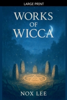 Works Of Wicca B0FX4CLSNF Book Cover