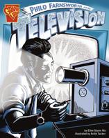 Philo Farnsworth And the Television (Graphic Library) 073689649X Book Cover