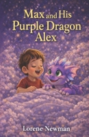 Max and His Purple Dragon Alex B0GN8FNRWR Book Cover