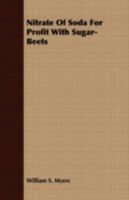 Nitrate of Soda for Profit with Sugar-Beets 1141322625 Book Cover