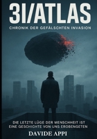 3i/ATLAS: Chronik der vorgetäuschten Invasion: Die letzte Lüge. Überlebenshandbuch für die Invasion, die nicht stattfinden wird (German Edition) B0G3XT1GY4 Book Cover