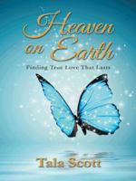 Heaven on Earth 1452524157 Book Cover