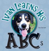 Ivan the Entlebucher Mountain Dog: Learns His ABCs 1525517767 Book Cover