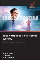 Edge Computing i inteligentne systemy (Polish Edition) 6209336426 Book Cover