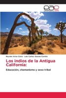 Los indios de la Antigua California (Spanish Edition) 6630042484 Book Cover