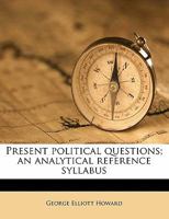 Present Political Questions: An Analytical Reference Syllabus 1166588572 Book Cover