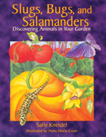 SLUGS, BUGS, AND SALAMANDERS 155591313X Book Cover