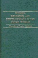 Women, Religion and Development (Praeger special studies) 0275909573 Book Cover