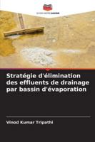 Stratégie d'élimination des effluents de drainage par bassin d'évaporation (French Edition) 6202498110 Book Cover