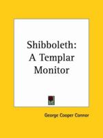Shibboleth: A Templar Monitor 1468024108 Book Cover