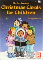 Mel Bay Christmas Carols for Children 1562222384 Book Cover