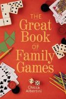 The Great Book of Family Games 1402725264 Book Cover