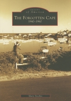 The Forgotten Cape: 1940-1960 0738550094 Book Cover