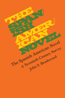 The Spanish American Novel: A Twentieth-Century Survey 0292739656 Book Cover
