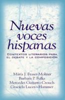 Nuevas voces hispanas: contextos literarios para el debate y la composición 0139380779 Book Cover