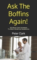 Ask The Boffins Again!: 101 More Cool Answers To Weird Science Questions B0C1J3J62G Book Cover