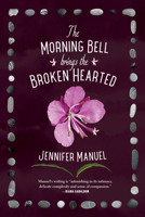 The Morning Bell Brings the Broken Hearted 1771623195 Book Cover
