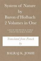 System of Nature by Baron d'Holbach 2 Volumes in One: Laws of the Physical World and of the Moral World 1514428253 Book Cover