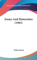 Essays And Historiettes 0548714509 Book Cover