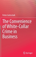 The Convenience of White-Collar Crime in Business 3030379892 Book Cover