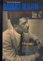 Bayard Rustin: Troubles I'Ve Seen : A Biography 0520214188 Book Cover