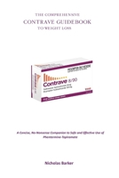 The Comprehensive Contrave Guidebook To Weight Loss B0FDLGRM85 Book Cover
